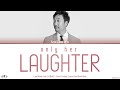 Lee Moon Sae (이문세) - Only Her Laughter (그녀의 웃음소리 뿐) Lyrics [Color Coded Han/Rom/Eng]