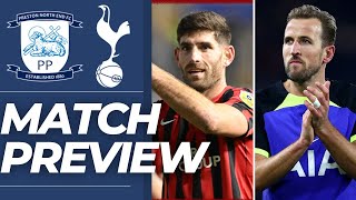 Preston North End vs Tottenham Hotspur | Match Preview [Emirates FA Cup]