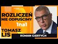 Rozliczeń nie odpuścimy | Tomasz Lis 1na1 Roman Giertych