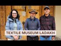 Ladakh Textile Museum - full vlog