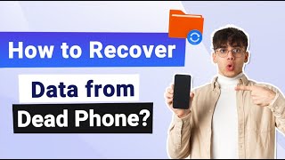 How to Recover Interal Data from Dead Phone? [2024]