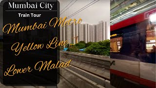 Lower Malad Mumbai Metro Yellow Line Journey | Tour Mumbai | Mumbai Yellow Line Metro Journey