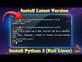 How to Install PYTHON 3 on Kali Linux and any linux