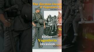 Hitler Yugoslavia invasion