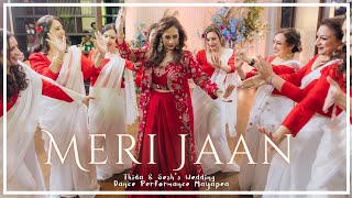 Meri Jaan || Thida & Sesh's Wedding Dance Performance | Mayapea