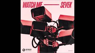 Sevek - Watch Me