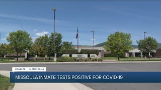Missoula jail inmate tests positive for COVID-19