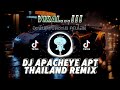 DJ APAD CHAYE APT THAILAND REMIX อะนันตะปัตชะเย คุณไสย์ DJ APACHEYE VIRAL TIKTOK FYP NEW 2024