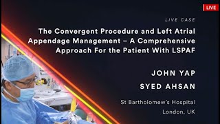 Live Case \u0026 Discussion: Convergent Procedure \u0026 LAA Management for LSPAF