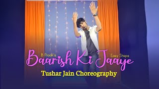 Baarish Ki Jaaye Dance Video | B Praak, Nawazuddin S | Jaani | Tushar Jain Choreography