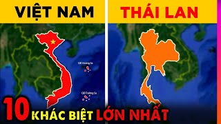 10 Khác Biệt Lớn Nhất giữa Việt Nam và Thái Lan - Đầy đủ Update mới nhất | Ghiền Địa Lý