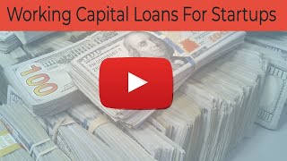Working Capital Loans For Startups- Get a Working Capital Loan For Your Startup