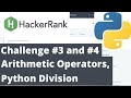 Hakerrank Python | Challenge #3 - Arithmetic Operators | Challenge #4 - Python Division