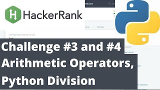 Hakerrank Python | Challenge #3 - Arithmetic Operators | Challenge #4 - Python Division