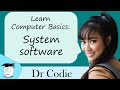 System Software  |  Learn Computer Basics