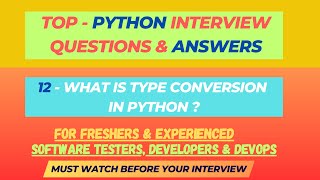 12 - What is type conversion in Python? Interview Questions for SDET/QA/Dev | Freshers & Experienced