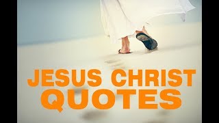 Top 10 Jesus Christ Quotes