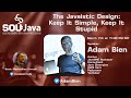 SouJava Talks: The Javaistic Design: Keep It Simple, Keep It Stupid by Adam Bien