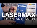 LaserMax! The #1 plastic in laserable signage industry