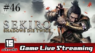 【SEKIRO #46】義父梟が強さを試す！スキル磨きで心を増す！変若の御子と絆を紡ぎ！新たな光が忍びを導く！【SEKIRO: SHADOWS DIE TWICE】