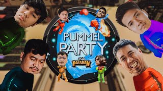 PUMMEL PARTY WITH TEAM PAYAMAN!