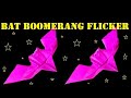 Origami Bat Boomerang Flicker  I   Batarang Boomerang Flicker