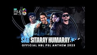 Sab Sitaray Humaray   HBL PSL Official Anthem 2023   Shae Gill, AsimAzhar, & Faris Shafi   #hblpsl8