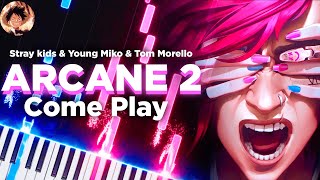 COME PLAY PIANO TUTORIAL  | Arcane Season 2 OST - Stray Kids & Young Miko & Tom Morello