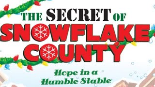 The Secret of Snowflake County - Children's Christmas Musical