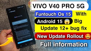 Vivo v40 Pro New Update Rollout | Funtouch Os 15 Android 15 🤩 Features Changelog | Vivo v40 Pro 5g