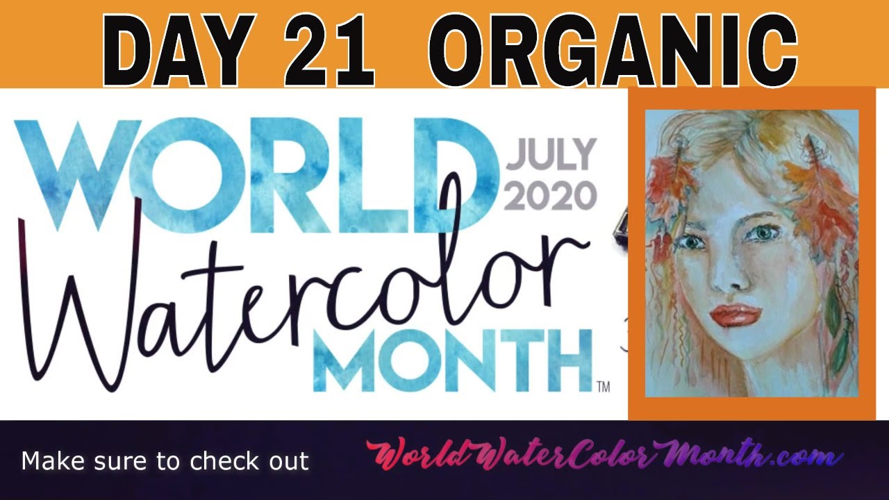 Worldwatercolormonth Worldwatercolormonth Day 21 Organic Youtube