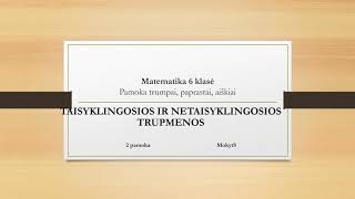 2 pamoka Taisyklingosios ir netaisyklingosios trupmenos (Matematika 6 klasė)