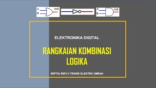 Elektronika Digital | Pertemuan 6 : Rangkaian Kombinasi Logika