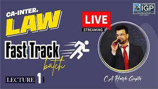 CA INTER. LAW | FASTRACK BATCH  | LECTURE -1 | CA HARSH GUPTA SIR