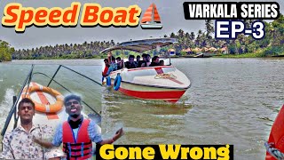 Varkala ep-3||SPEED BOAT ⛵|| FUN Gone Wrong🥲✨||TN84 RIDER LIFESTYLE #bjsquad