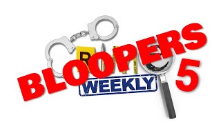 Crime Weekly Bloopers 5