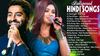 Latest Hindi Romantic Songs 2020 || Neha Kakkar/Arijit Singh/Atif Aslam/Armaan Malik,Shreya Ghoshal