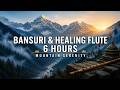 Bansuri & Healing Flute | 6 Hours of Mountain Serenity | Sacred World Music