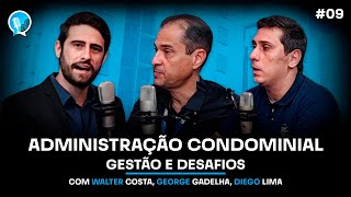 Administração Condominial: Gestão e Desafios - PodCast Condomínios Brasil | #09