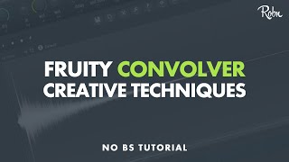 Creative Sound Design Technique in Fruity Convolver Reverb