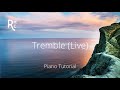 Tremble (Live) Piano Tutorial