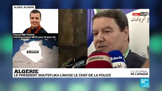 Algérie : Bouteflika limoge le chef de la police nationale algérienne