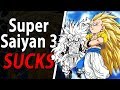 Super Saiyan 3 - The Worst Super Saiyan Form (Dragon Ball Z)