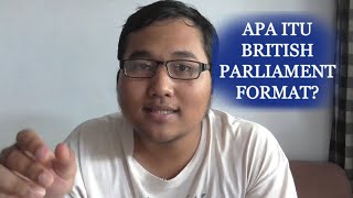 [INTRO TO DEBATING] British Parliamentary Format In General