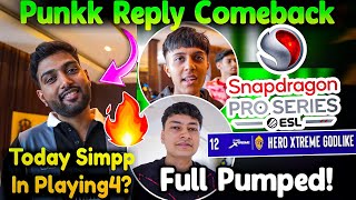 Punkk Reply On Comeback💛🔥 Simpp In Playing 4 Today😳? Reply! Players Full Pumped😤