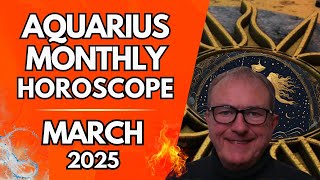 Aquarius Monthly Horoscope March 2025