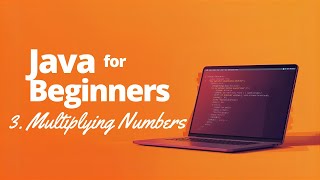 Java For Beginners – Multiply Two Numbers | Easy Java Coding Question Explained