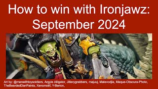 How to Win with Ironjawz (Sept 2024)