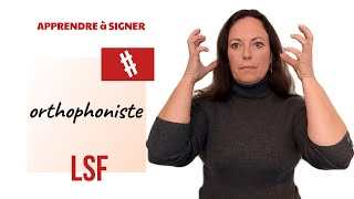 Signer ORTHOPHONISTE en LSF (langue des signes française). Apprendre la LSF par configuration