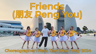 FLOWATZHUHAI | Friends  (朋友 Peng You) | LINE DANCE | Improver | Heru Tian